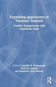 portada Expanding Approaches to Thematic Analysis: Creative Engagements With Qualitative Data