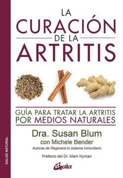 portada La Curación de la Artritis: Guía Para Tratar la Artritis por Medios Naturales (in Spanish)