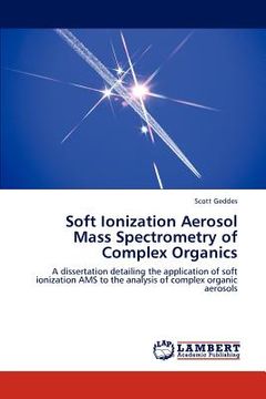 portada soft ionization aerosol mass spectrometry of complex organics (en Inglés)