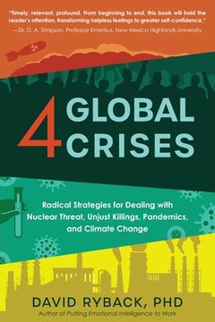 portada 4 Global Crises: Radical Strategies for Dealing with Nuclear Threat, Racial Injustice, Pandemics, and Climate Change (en Inglés)