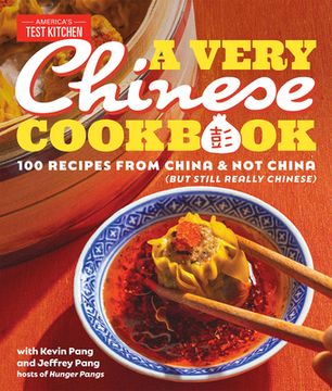 portada A Very Chinese Cookbook: 100 Recipes From China and not China (But Still Really Chinese) (in English)
