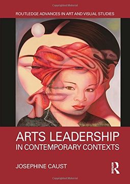 portada Arts Leadership in Contemporary Contexts (en Inglés)