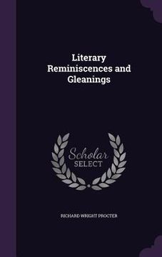 portada Literary Reminiscences and Gleanings (in English)