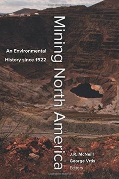 portada Mining North America: An Environmental History Since 1522 (en Inglés)