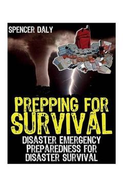 portada Prepping for Survival: Disaster Emergency Preparedness for Disaster Survival