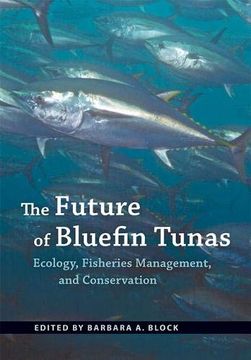 portada The Future of Bluefin Tunas: Ecology, Fisheries Management, and Conservation 