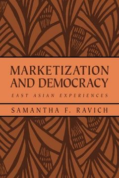 portada Marketization and Democracy: East Asian Experiences (Rand Studies in Policy Analysis) (en Inglés)