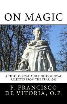portada On Magic: A Theological and Philosophical Relectio from the Year 1540 (en Inglés)