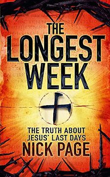portada The Longest Week: The truth about Jesus' last days
