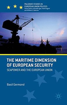 portada The Maritime Dimension of European Security: Seapower and the European Union (Palgrave Studies in European Union Politics)