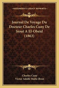 portada Journal De Voyage Du Docteur Charles Cuny De Siout A El-Obeid (1863) (en Francés)