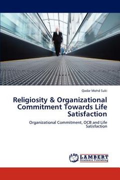 portada religiosity & organizational commitment towards life satisfaction (en Inglés)