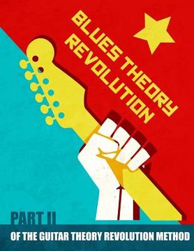 portada Blues Theory Revolution: Part 2 of the Guitar Theory Revolution Method
