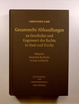 portada Gesammelte Abhandlungen Zu Geschichte Und Gegenwart Des Rechts in Staat Und Kirche: Teilband I: Geschichte Des Rechts in Staat Und Kircheteilband II: (in German)