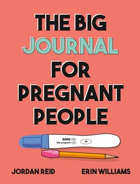 The Big Journal for Pregnant People (en Inglés)