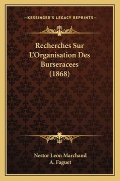 portada Recherches Sur L'Organisation Des Burseracees (1868) (en Francés)