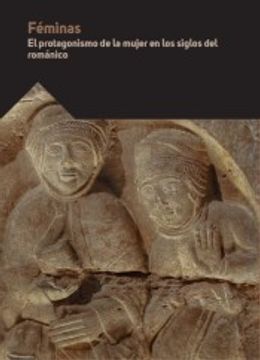 portada Feminas Protagonismo Mujer en Siglos Romanicos