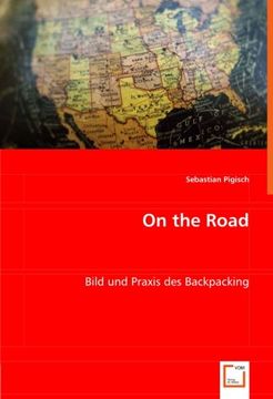 portada On the Road: Bild und Praxis des Backpacking