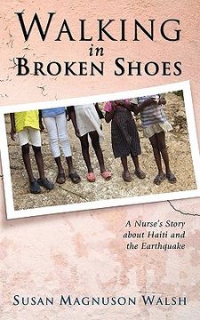 portada walking in broken shoes: a nurse's story of haiti and the earthquake (en Inglés)