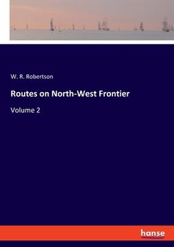 portada Routes on North-West Frontier: Volume 2 (en Inglés)