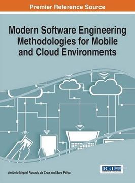 portada Modern Software Engineering Methodologies for Mobile and Cloud Environments (Advances in Systems Analysis, Software Engineering, and High Performance Computing)