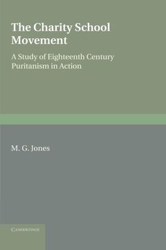 portada The Charity School Movement: A Study of Eighteenth Century Puritanism in Action (en Inglés)