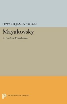 portada Mayakovsky: A Poet in Revolution (Studies of the Harriman Institute, Columbia University) (en Inglés)