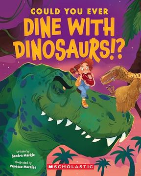 portada Could you Ever Dine With Dinosaurs! (in English)