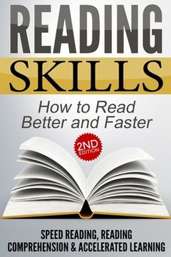 portada Reading Skills: How to Read Better and Faster - Speed Reading, Reading Comprehension & Accelerated Learning (in English)
