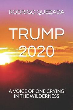 portada Trump 2020: A Voice of One Crying in the Wilderness (in English)
