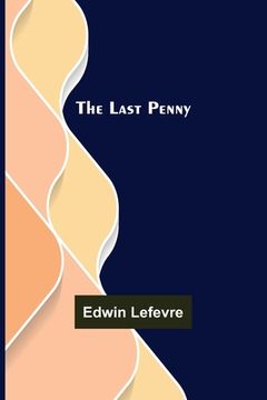 portada The Last Penny (en Inglés)