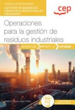 portada (Uf0289) Manual. Operaciones Para la Gestion de Residuos Industriales. Certificados Profesionales