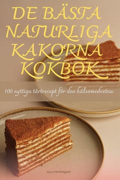 portada de Bästa Naturliga Kakorna Kokbok (in Swedish)