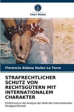 portada Strafrechtlicher Schutz Von Rechtsgütern Mit Internationalem Charakter (en Alemán)