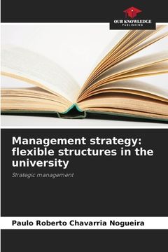 portada Management strategy: flexible structures in the university (en Inglés)