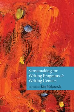 portada Sensemaking for Writing Programs and Writing Centers (en Inglés)