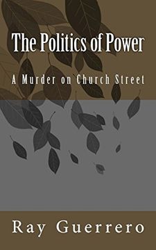 portada The Politics of Power: A Murder on Church Street 