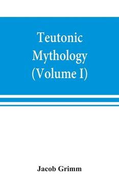 portada Teutonic mythology (Volume I)