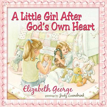 portada A Little Girl After God's Own Heart: Learning God's Ways in My Early Days (en Inglés)
