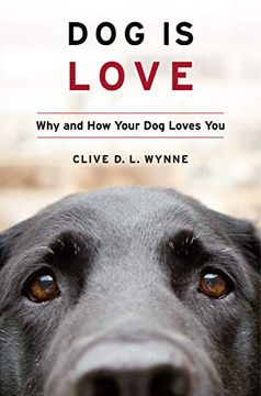 portada Dog is Love: Why and how Your dog Loves you (en Inglés)
