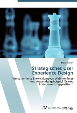 portada Strategisches User Experience Design: Wertorientierte Entwicklung von Webinterfaces und Anwendungsbeispiel für eine Ärztebewertungsplattform