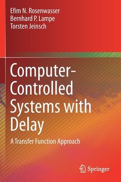 portada Computer-Controlled Systems with Delay: A Transfer Function Approach (en Inglés)