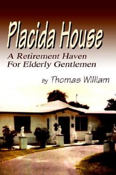 portada placida house: a retirement haven for elderly gentlemen (en Inglés)
