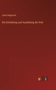 portada Die Entstehung und Ausbildung der Erde (en Alemán)