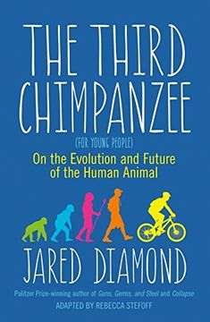 The Third Chimpanzee for Young People: On the Evolution and Future of the Human Animal