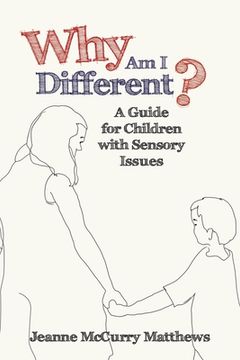 portada Why Am I Different?: A Guide for Children with Sensory Issues (in English)