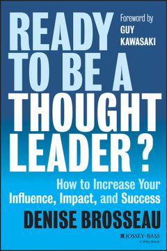 portada Ready To Be A Thought Leader?: How To Increase Your Influence, Impact, And Success (in English)