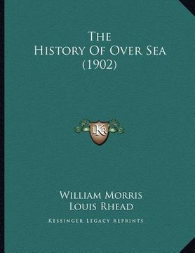portada the history of over sea (1902) (en Inglés)