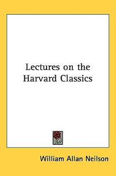 portada lectures on the harvard classics (en Inglés)