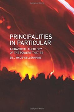 Principalities in Particular: A Practical Theology of the Powers That be (Christian Understandings)